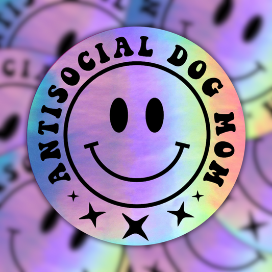Anti Social Dog Mom Holographic Sticker