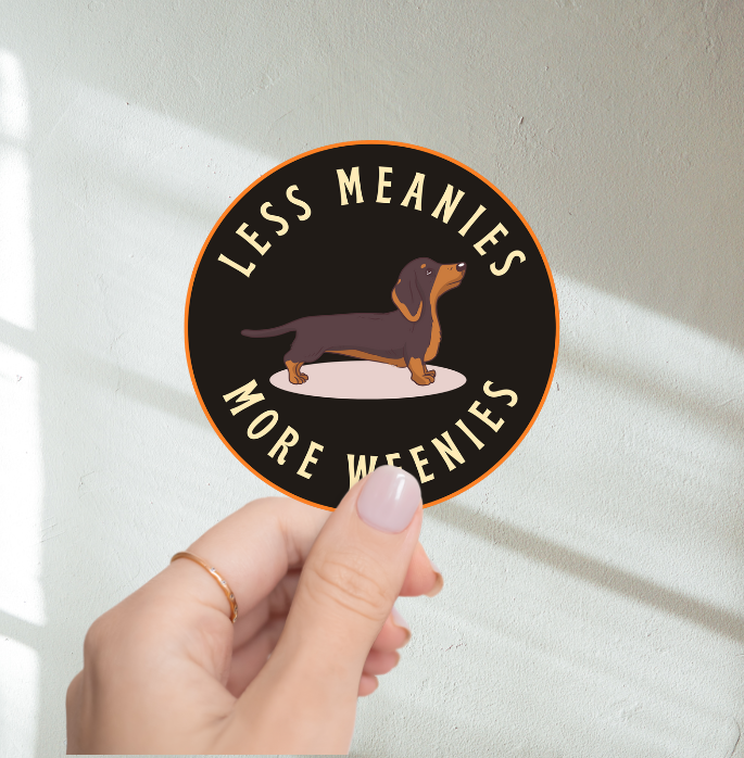 Less Meanies More Weenies Sticker