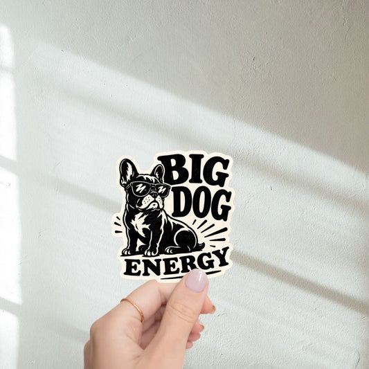 Big Dog Energy Sticker